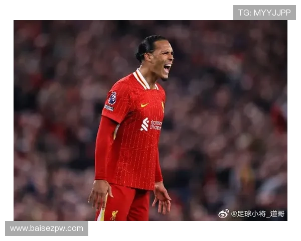 范戴克2025年在利物浦表现稳健,防守核心作用持续凸显 范戴克2025年在利物浦表现稳健,防守核心作用持续凸显